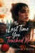 The Last Time You Touched Me - An After Midnight Novel, #3