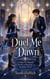 Duel Me at Dawn: A Clean YA Magical Rivals-to-Romance Academy Novel