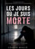 Les jours où je suis morte - Roman autobiographique d'une survivante
