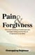 Pain and Forgiveness —— The Understanding of Suffering in the Huangdi Neijing and the Way of Forgiveness in the Bible - A Dialogue Between Chinese Medicine and Faith (Series), #5