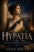 Hypatia:  The Last Light of Alexandria