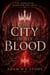 The City in his Blood - The Kingdom Beneath the Skin, #1