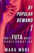 By Popular Demand 1: A Multi Futa Angel Transformation - By Popular Demand: A Hyper Futa Transformation, #1