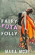 Fairy Futa Folly: A Hyper Futanari Transformation Story - Hyper Futa Fantasy Stories, #4