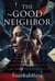 The Good Neighbor
