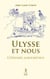 Ulysse et Nous - L'Odyssée aujourd'hui