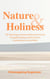 Nature and Holiness - A Dialogue Between Chinese Medicine and Faith (Series), #9