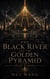 The Black River and the Golden Pyramid: Eternum, Part three - Eternum, #2.3