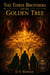 The Three Brothers and the Golden Tree - The Tree Brothers Saga, #1