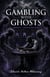 Gambling with death - GAMBLING WITH GHOSTS, #3