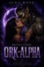 Notfallcode: Ork-Alpha: Eine spicy Sci-Fi-Monster-Romance