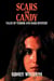 Scars and Candy - Tales of Terror and Dark Mystery