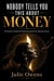 Nobody Tells You This About Money