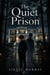 The Quiet Prison