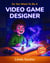 So You Want To Be A Video Game Designer - So You Want To Be A..., #4