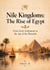 Nile Kingdoms: The Rise of Egypt, From Early Settlements to the Age of the Pharaohs