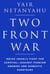 Two-Front War - Inside Israel's Fight for Survival—Against Foreign Enemies and Domestic Saboteurs