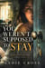 You Weren't Supposed to Stay - An After Midnight Novel, #4