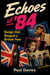 Echoes of ’84: Songs that Shaped a British Year