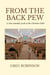From The Back Pew: A Non-scholarly Look at the Christian Faith