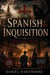 The Spanish Inquisition - Forbidden Faiths of History