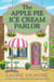 The Apple Pie Ice Cream Parlor - A Dream Harbor Novella