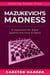 Mazukevich's Madness: A repertoire for Black against the Four Knights - Opening Hacker Files, #14