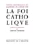 Foi catholique (La). Textes doctrinaux du magistère de l'Eglise sur la foi catholique