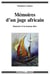 Mémoires d'un juge africain. Itinéraire d'un homme libre