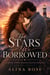 The Stars We Borrowed : A Small Town Second Chance Romance