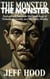 THE MONSTER:  Exploratory Essays on the Psychology of Violence, Humanity, and the Death Penalty