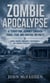 Zombie Apocalypse: A Terrifying Journey Through Chaos Fear and Survival Instincts - Zombie Horror, Emergency Preparedness, and Survival Strategies Explained