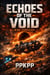 Echoes of the Void