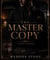 The Master Copy - The Asymmetric Fiction, #3