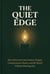 The Quiet Edge: How Introverts Can Connect Deeply, Communicate Clearly, and Be Heard Without Burning Out