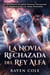 La novia rechazada del rey alfa