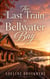The Last Train to Bellwater Bay: A Clean Small-Town Romance - Bellwater Bay Romance, #1
