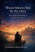 What Moves You in Silence