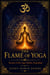 The Flame of Yoga