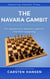 The Navara Gambit - An Aggressive Weapon against the Reti Opening: featuring a complete repertoire for Black against the Reti - Opening Hacker Files, #11
