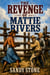 The Revenge of Mattie Rivers