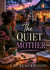 The Quiet Mother