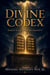 The Divine Codex: God's Laws for humanity - GUIDED INTERVENTION SERIES, #8