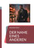 DER NAME EINES ANDEREN