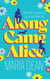 Along Came Alice