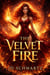 The Velvet Fire