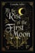At The Rise Of The First Moon