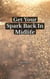 Get Your Spark Back in Midlife