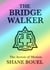 The Bridge Walker: The Arrest of Motion - The Bridge Walker Series, #4