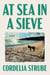At Sea in a Sieve - A Novel